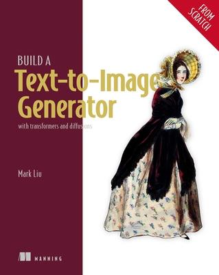 Build a Text-To-Image Generator (from Scratch): With Transformers and Diffusions Subscription
