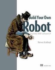 Build Your Own Robot: Using Python, Crickit, and Raspberry Pi Subscription