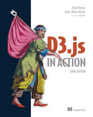 D3.Js in Action, Third Edition