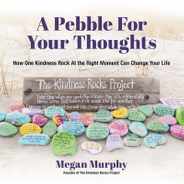 A Pebble for Your Thoughts: How One Kindness Rock at the Right Moment (Kindness Book for Children) Subscription