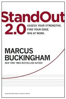 Standout 2.0: Assess Your Strengths, Find Your Edge, Win at Work