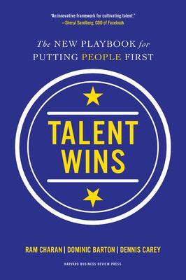 Talent Wins: The New Playbook for Putting People First