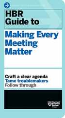 HBR Guide to Making Every Meeting Matter (HBR Guide Series) Subscription