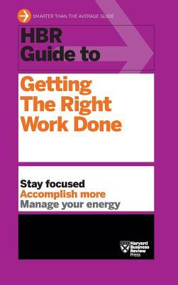 HBR Guide to Getting the Right Work Done (HBR Guide Series) Subscription