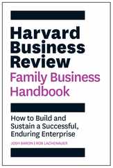 Harvard Business Review Family Business Handbook: How to Build and Sustain a Successful, Enduring Enterprise Subscription