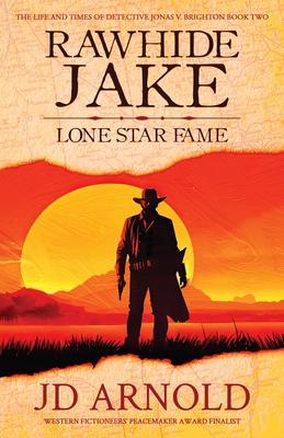 Rawhide Jake: Lone Star Fame