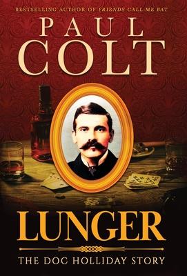 Lunger: The Doc Holliday Story