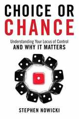 Choice or Chance: Understanding Your Locus of Control and Why It Matters Subscription