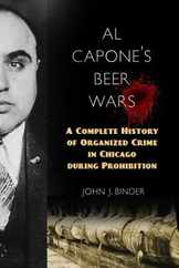 Al Capone's Beer Wars: A Complete History of Organized Crime in Chicago During Prohibition Subscription
