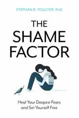 The Shame Factor: Heal Your Deepest Fears and Set Yourself Free Subscription