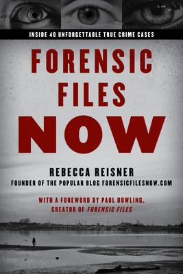 Forensic Files Now: Inside 40 Unforgettable True Crime Cases