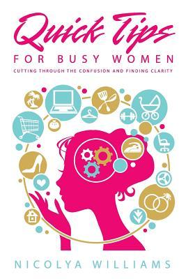 Quick Tips for Busy Women: Cutting Through The Confusion and Finding Clarity Subscription