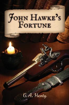 John Hawke's Fortune: A Story of Monmouth's Rebellion