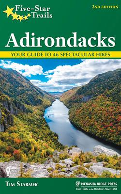 Five-Star Trails: Adirondacks: Your Guide to 46 Spectacular Hikes