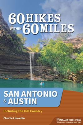 60 Hikes Within 60 Miles: San Antonio & Austin: Including the Hill Country Subscription