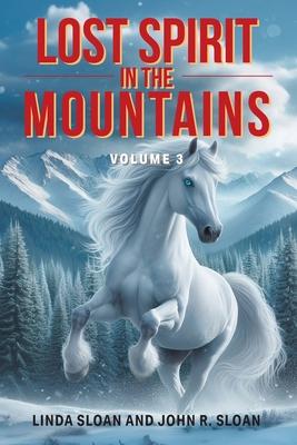 Lost Spirit in the Mountains: Volume 3