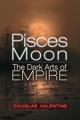 Pisces Moon: The Dark Arts of Empire