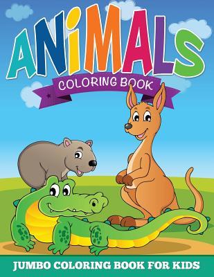 Animal Coloring Pages (Jumbo Coloring Book for Kids)