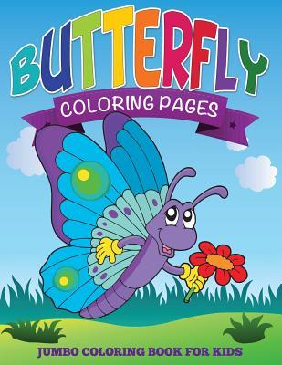 Butterfly Coloring Pages (Jumbo Coloring Book for Kids)