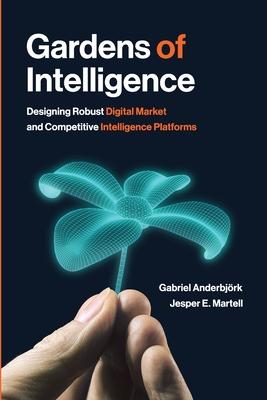Gardens of Intelligence: Designing Robust Digital Market and Competitive Intelligence Platforms Subscription