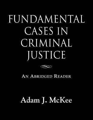 Fundamental Cases in Criminal Justice