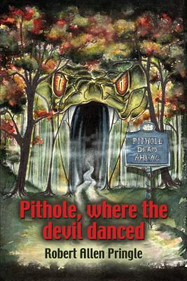 Pithole: Where the Devil Danced