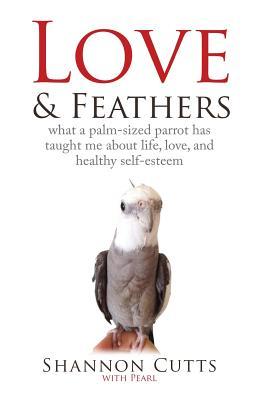 Love & Feathers: What a Palm-Sized Parrot Has Taught Me About Life, Love, and Healthy Self-Esteem Subscription