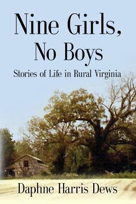 Nine Girls, No Boys: Stories Of Life In Rural Virginia