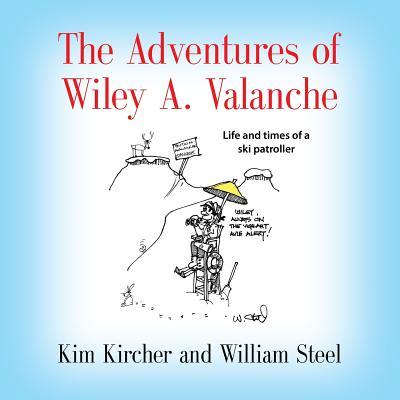 The Adventures of Wiley A. Valanche