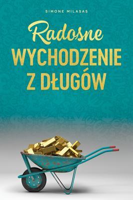 Radosne wychodzenie z dlugw - Getting Out of Debt Polish