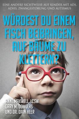 Wrdest du einem Fisch beibringen, auf Bume zu klettern? (Would You Teach a Fish - German)