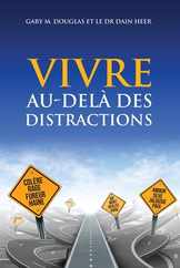 VIVRE AU-DEL DES DISTRACTIONS (Living Beyond Distraction French) Subscription