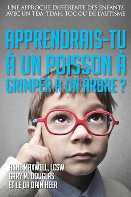 Apprendrais-tu  un poisson  grimper  un arbre? (French)