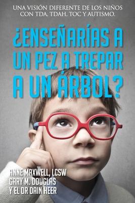 Ensearas a un pez a trepar a un rbol? (Spanish)