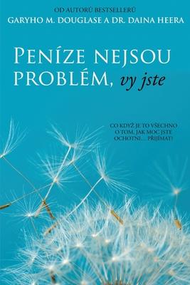 Penze nejsou problm, vy jste (Czech)