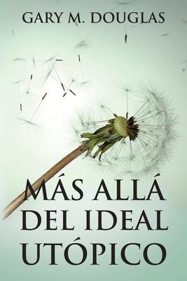 Ms all del ideal utpico (Spanish)