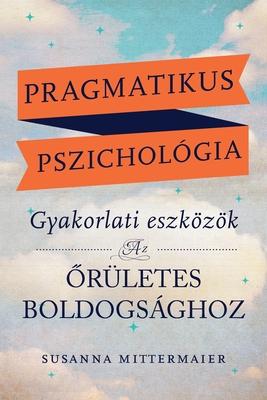 Pragmatikus pszicholgia (Pragmatic Psychology Hungarian)