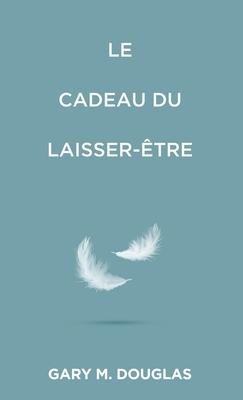 Le Cadeau du laisser-tre (French)