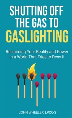 Shutting Off the Gas to Gaslighting Subscription
