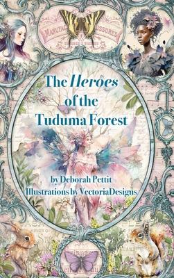 The Heroes of the Tuduma Forest