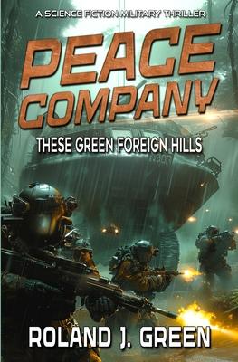 Peace Company: These Green Foreign Hills - Book 2