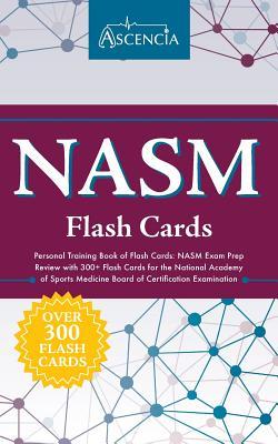 NASM Personal Training Book of Flash Cards: NASM Exam Prep Review with 300+ Flash Cards for the National Academy of Sports Medicine Board of Certifica