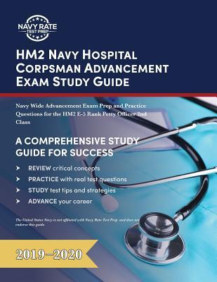 HM2 Navy Hospital Corpsman Advancement Exam Study Guide: Navy Wide Advancement Exam Prep and Practice Questions for the HM2 E-5 Rank Petty Officer 2nd