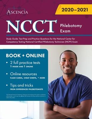 NCCT Phlebotomy Exam Study Guide: Test Prep and Practice Questions for the National Center for Competency Testing National Certified Phlebotomy Techni