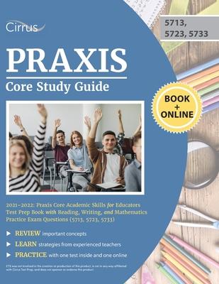 Praxis Core Study Guide 2021-2022: Praxis Core Academic Skills for ...