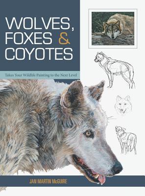 Wolves, Foxes & Coyotes (Wildlife Painting Basics)