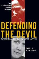 Defending the Devil: My Story as Ted Bundy's Last Lawyer Subscription