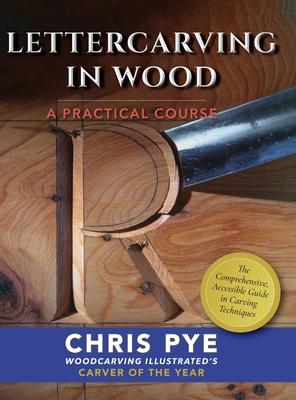 Lettercarving in Wood: A Practical Course