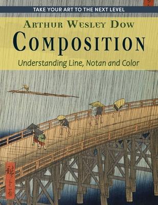 Composition: Understanding Line, Notan and Color (Dover Art Instruction)