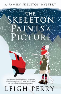 The Skeleton Paints a Picture: A Family Skeleton Mystery (#4)